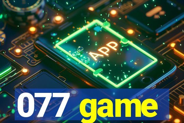 077 game